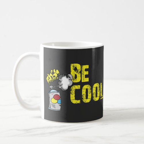 Be cool design coffee mug