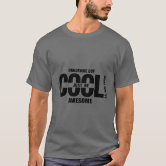 Be Cool Design T-Shirt