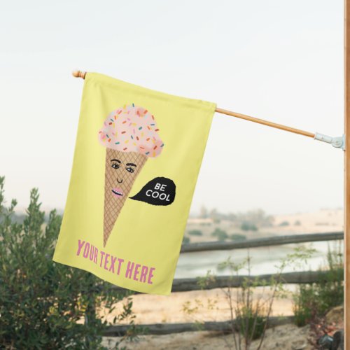 BE COOL Funny Pink Ice Cream Cone CUSTOM Colorful House Flag