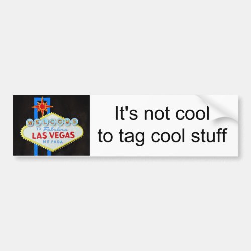 Be Cool_ protest graffiti on Las Vegas sign Bumper Sticker
