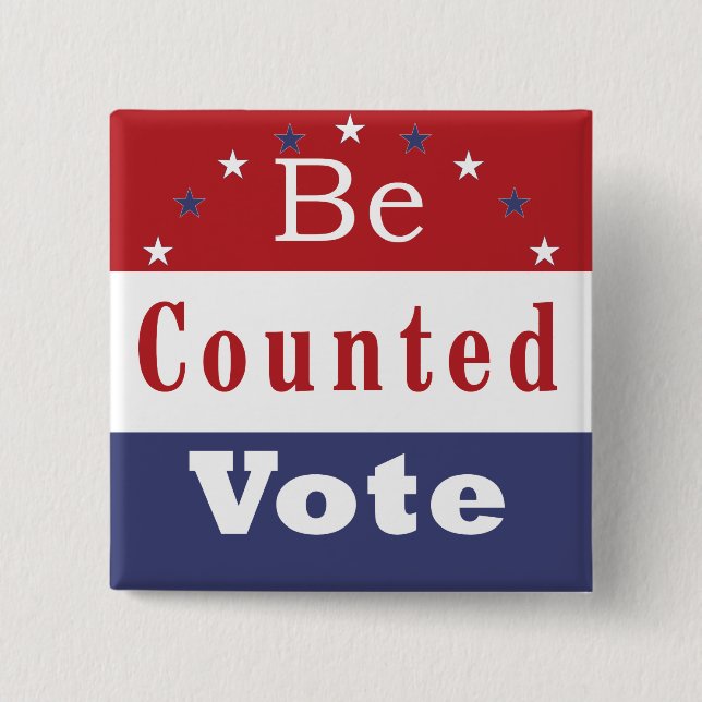 Be Counted Vote Button (Front)