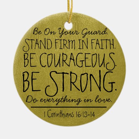 Be Courageous And Strong Bible Verse Ceramic Ornament