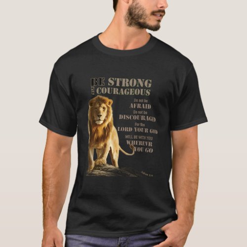 Be Courageous Joshua 1 9 Strong Lion Judah_ Lord_ T_Shirt