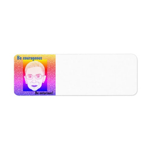 Be Courageous Notorious RBG Return Address Label