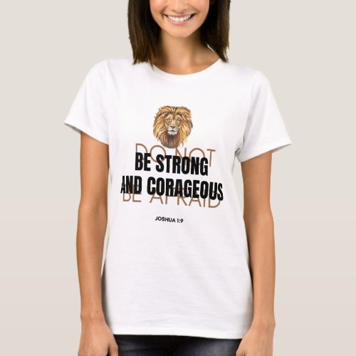 Be Courageous  T_Shirt