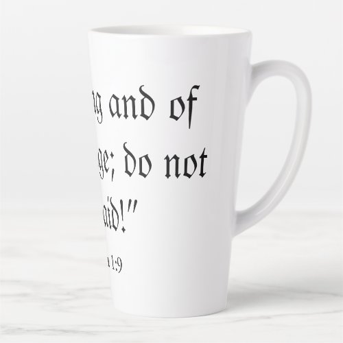 Be Courageous White Latte Mug