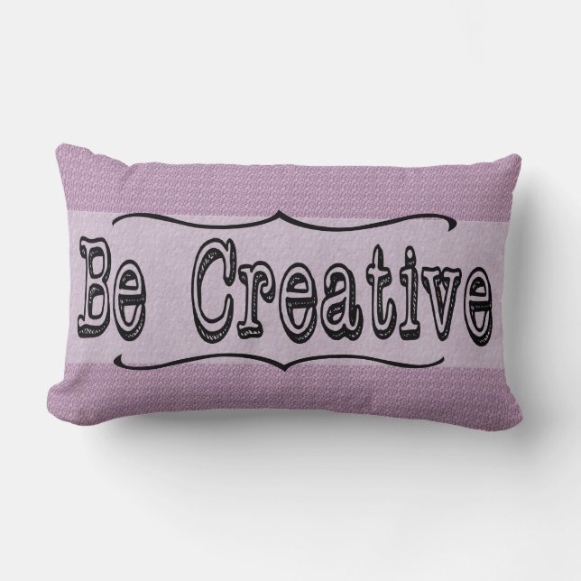 Be Creative - Be Fearless, two-sided lumbar pillow (Front)