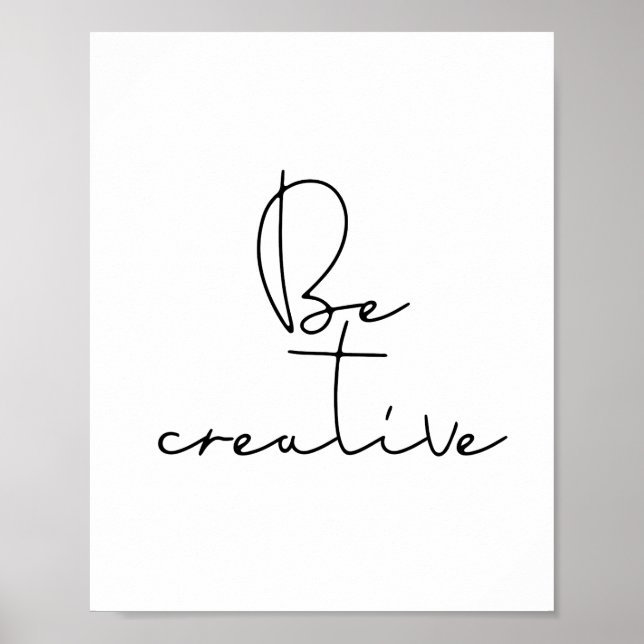 Be creative black font poster (Front)