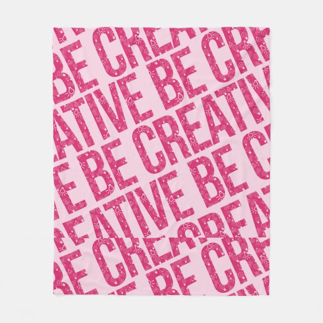 Be Creative Pattern Word Art Examples Pattern Art  Fleece Blanket (Front)