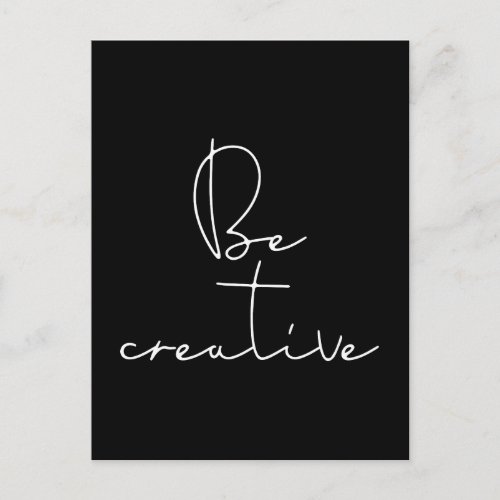 Be creative white font postcard