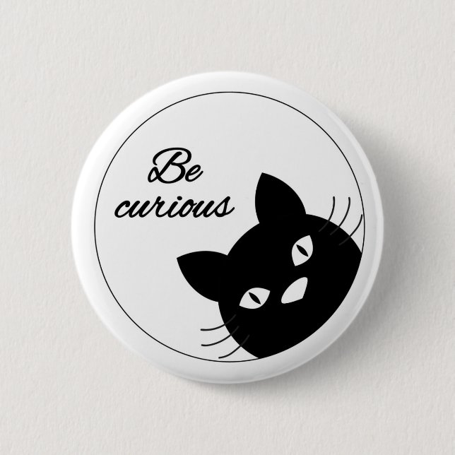 Be Curious Button (Front)