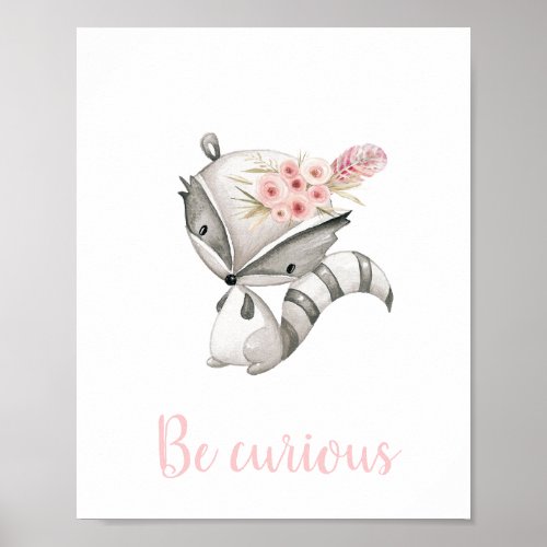 Be Curious Cute Baby Raccoon Woodland Boho Nursery Poster