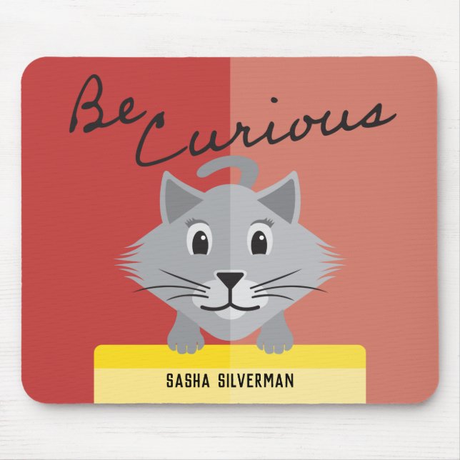 Be Curious Gray Persian Cat with Modern Note Mouse Pad (Front)