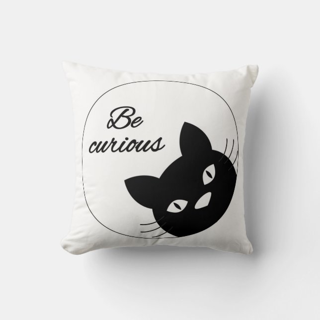 Be Curious Throw Pillow (Front)