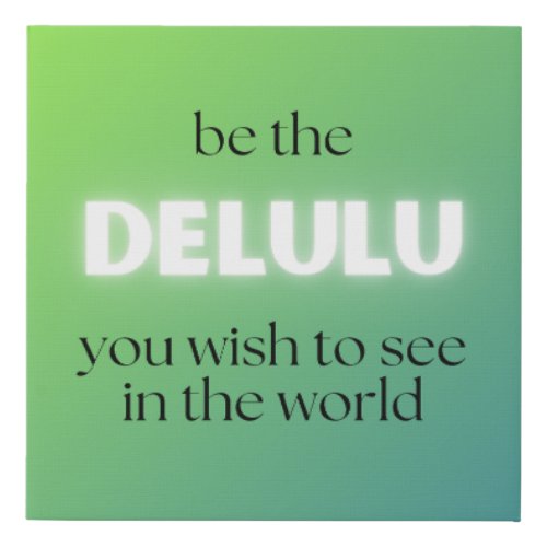 Be Delulu Wall Art