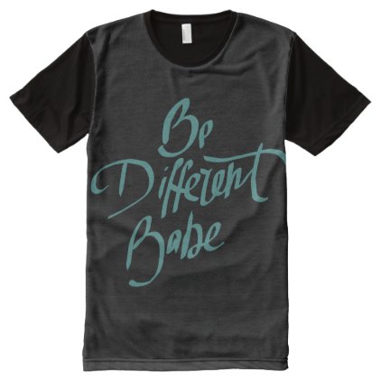 Be different babe T-shirt