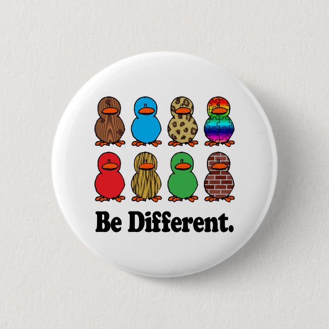 Be Different Ducks Button (Front)