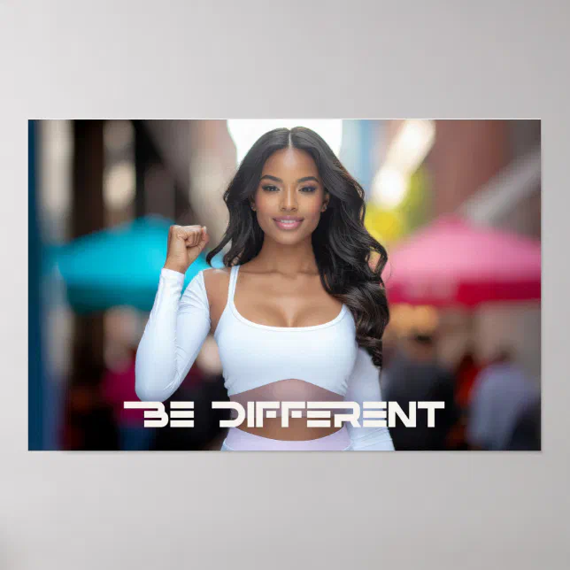 BE DIFFERENT POSTER | Zazzle