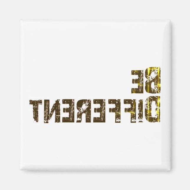 Be Different Stand Out Magnet (Front)