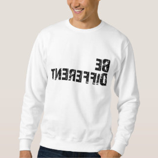 Be Different Stand Out Sweatshirt