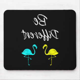 Be Different Tee Shirt Flamingos Shirt Inspiration Mouse Pad