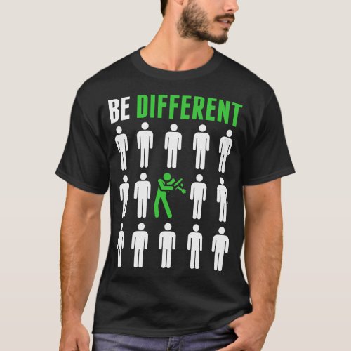 Be Different Violin Player Musician Tshirt