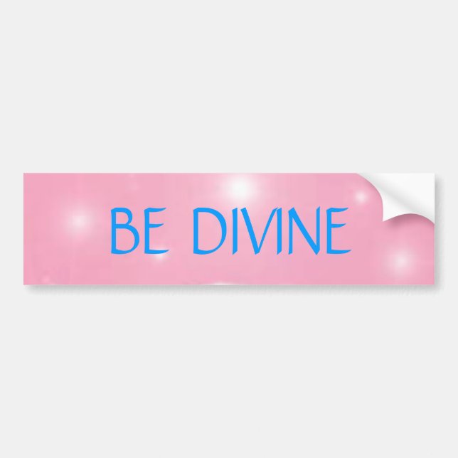 BE DIVINE BUMPER STICKER (Front)