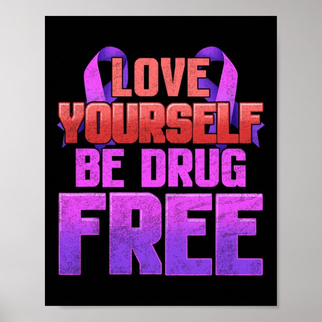 Be Drug Free Love Yourself Purple Ribbon  Poster (Front)