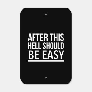 Be easy hell funny metal sign
