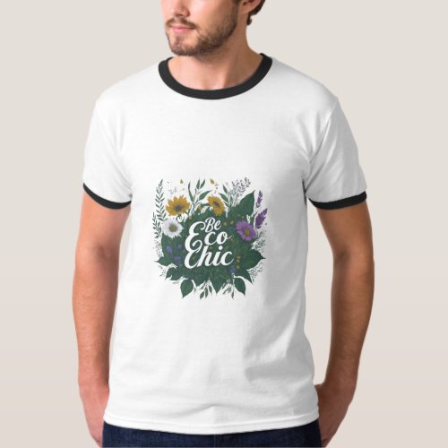 Be Eco Chic T_Shirt