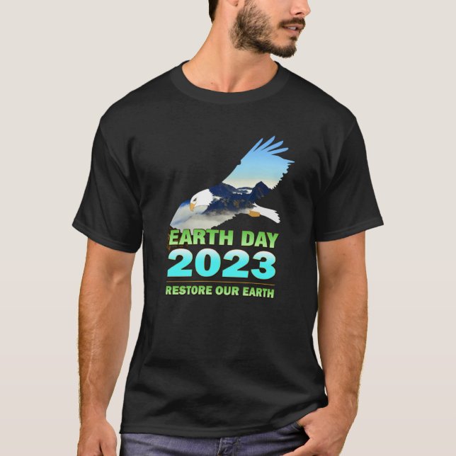 Be Eco Friendly for Earth Day 2023 T-Shirt (Front)