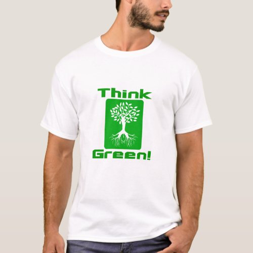 Be Eco_Friendly  Think Green T_Shirts