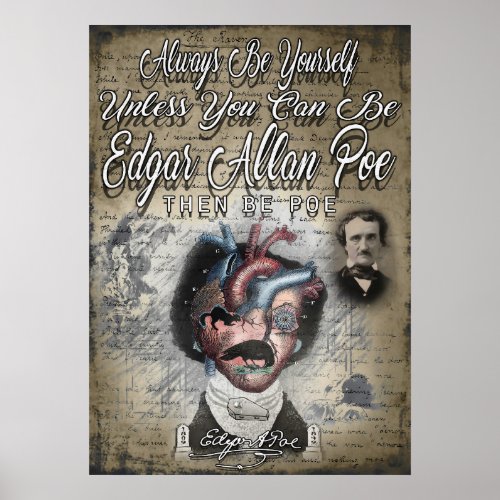 Be Edgar Allan Poe Poster