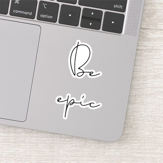 Be epic sticker (Detail)