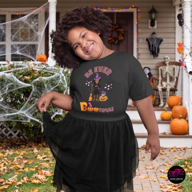 Be Ever Bootiful Halloween T-Shirt (Wicked cute and ready for the candy run. 🎃🧹)