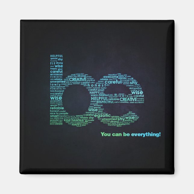 Be Everything Magnet (Front)