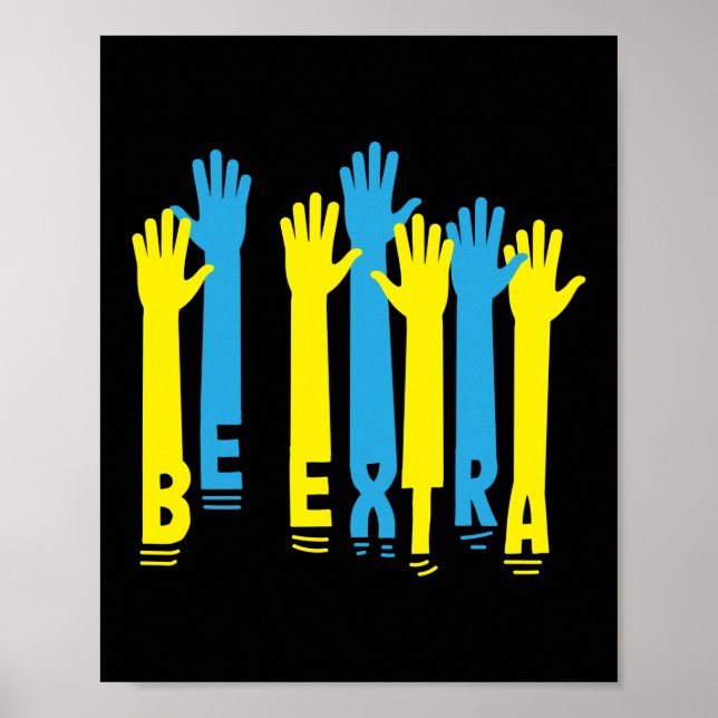 Be Extra Down Syndrome Awareness Special Education Poster (Front)