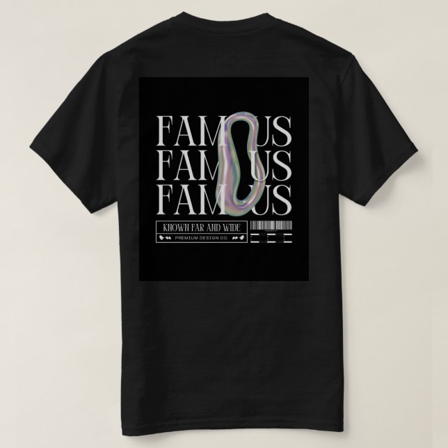 Be FAMOUS – Bold Graphic Tee for Dreamers & Doers (Design Back)
