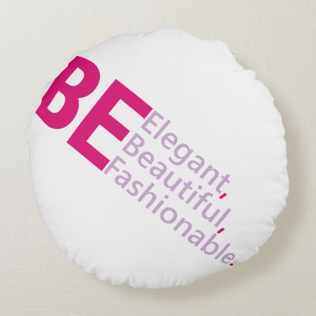Be Fashionable Round Pillow (Back)