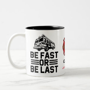 Be Fast or Be Last Firefighter Meme Coffee Two-Tone Coffee Mug