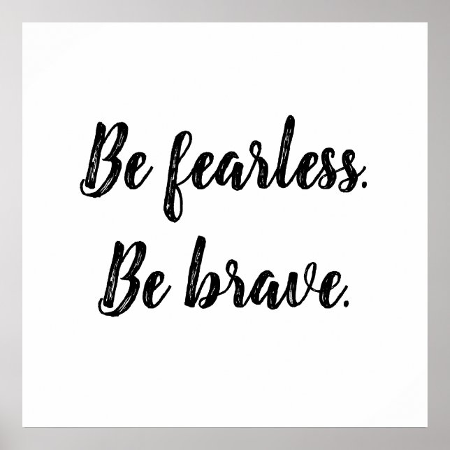 Be Fearless Be Brave Poster (Front)