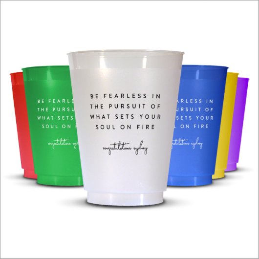 Be Fearless... Grad Cup - Set Of 50 - 16Oz (Front)