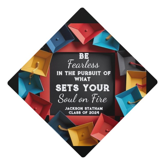 Be Fearless I Colorful Caps Tassel Topper (Front)