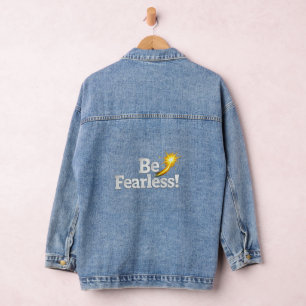 Be Fearless Inspirational Women’s Denim Jacket