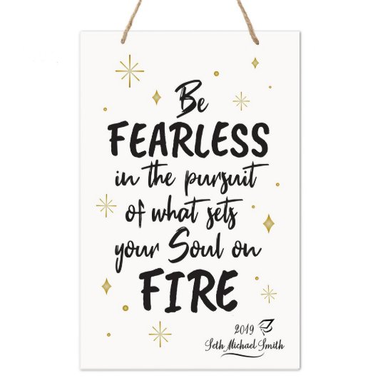 Be Fearless Inspiring Graduate’s Wooden Wall Sign (Front)