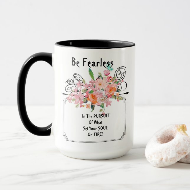 Be Fearless Mug: Encouraging Quote Mug (With Donut)