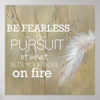Be Fearless Poster by nikkilynndesign at Zazzle
