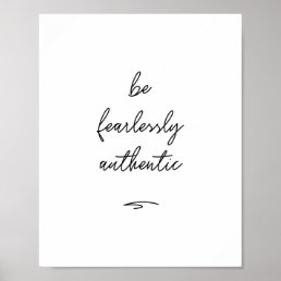 &#39;Be Fearlessly Authentic&#39; Poster | 8x10