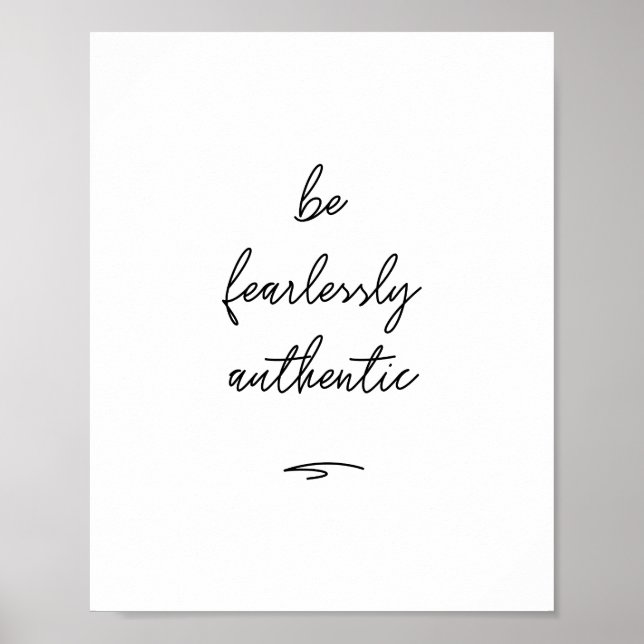 'Be Fearlessly Authentic' Poster | 8x10 (Front)