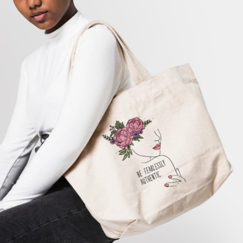 Be Fearlessly Authentic Roses T_Shirt Tote Bag
